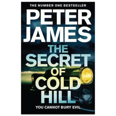 The Secret of Cold Hill - Peter James- Питър Джеймс